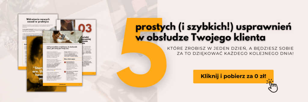 Jak zbudować efektywny system obsługi klienta w małym biznesie online? Kompletny przewodnik Czujesz, że obsługa klienta w Twoim biznesie wymaga uporządkowania? Ten przewodnik pokaże Ci, jak krok po kroku stworzyć system, który działa sprawnie, oszczędza Twój czas i poprawia relacje z klientami. Strony darmowego poradnika na temat usprawnień obsługi klienta