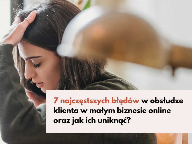 7 najczęstszych błędów w obsłudze klienta w małym biznesie online oraz jak ich uniknąć? Chciałabym, abyś pamiętała, że obsługa klienta to strategia, która pomaga Ci budować relacje, oszczędzać czas i prowadzić biznes na swój własny sposób. Sprawdź, czy nie popełniasz jednego z tych błędów w obsłudze klienta – a jeśli tak, dowiedz się, jak go wyeliminować. Zmęczona przedsiębiorczyni zastanawiająca się, czy nie popełniła jakichś błędów w obsłudze klienta i rozmawia przez telefon ze swoim klientem.